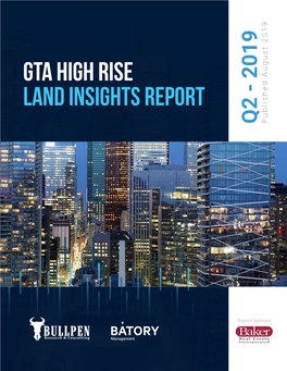 GTA High Rise Land Insights Report Published August 2019 August Published Q2 - 2019