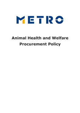 METRO Animal Health and Welfare Policy and a Commodity-Specific Guideline Relating to the Overall METRO Approach for Sourcing of Agricultural Raw Materials