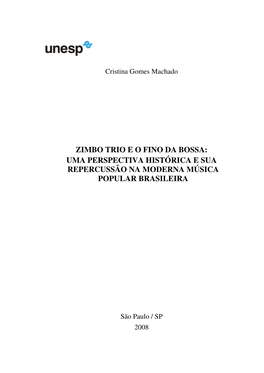 Zimbo Trio E O Fino Da Bossa: Uma Perspectiva Histórica E Sua Repercussão Na Moderna Música Popular Brasileira