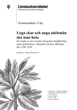 Unga Ekar Och Unga Adelsmän Ska Man Hata En Studie Av Det Svenska Ekregalets Konfliktskap- Ande Mekanismer I Ramdala Socken, Blekinge Län 1796–1819