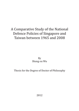 A Comparative Study of the National Defence Policies of Singapore and Taiwan Between 1965 and 2008