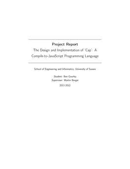 Project Report the Design and Implementation of 'Cap': a Compile