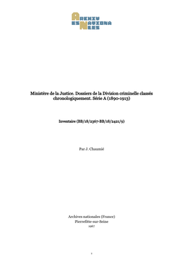 Ministère De La Justice. Dossiers De La Division Criminelle Classés Chronologiquement