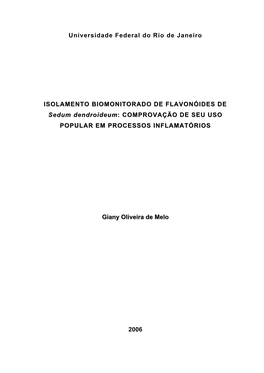 Universidade Federal Do Rio De Janeiro ISOLAMENTO BIOMONITORADO DE FLAVONÓIDES DE Sedum Dendroideum