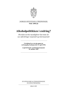 Alkoholpolitikken I Endring? Hvordan Norske Myndigheter Kan Møte De Nye Utfordringer Nasjonalt Og Internasjonalt