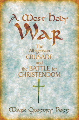 A Most Holy War. the Albigensian Crusade and the Battle for Christendom