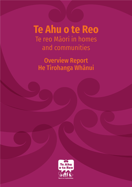 Te Ahu O Te Reo Overview Report