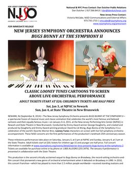 For Immediate Release New Jersey Symphony Orchestra Announces Bugs Bunny at the Symphony Ii