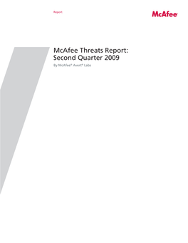 Mcafee Threats Report: Second Quarter 2009 by Mcafee® Avert® Labs Report Mcafee Threats Report: Second Quarter 2009