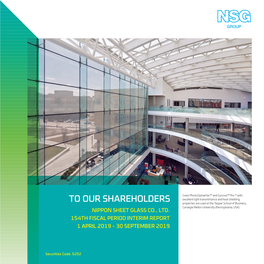 TO OUR SHAREHOLDERS Excellent Light Transmittance and Heat Shielding Properties Are Used at the Tepper School of Business, NIPPON SHEET GLASS CO., LTD