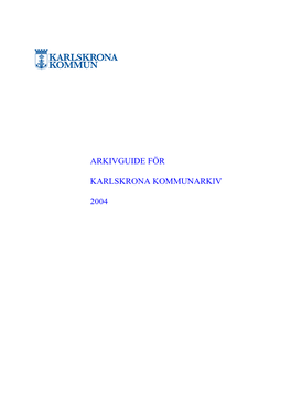 Arkivguide För Karlskrona Kommunarkiv 2004