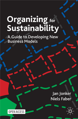 Organizing for Sustainability a Guide to Developing New Business Models