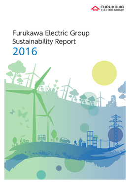 Furukawa Electric Group Sustainability Report 2016 Editorial Policy