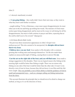 John 21 V.1 Showed- Manifested, Revealed V.3 I Am Going Fishing: - They Really Didn’T Know Their Next Step, So They Went to What They Knew Until Further Revelation