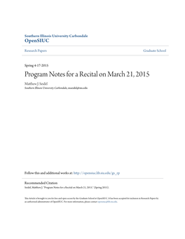 Program Notes for a Recital on March 21, 2015 Matthew .J Seidel Southern Illinois University Carbondale, Mseidel@Siu.Edu