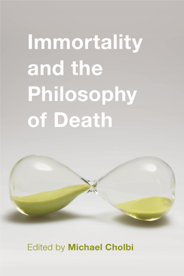 Immortality and the Philosophy of Death (1St Edition)