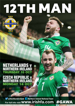 NETHERLANDS V NORTHERN IRELAND THURSDAY 10 OCT CZECH REPUBLIC V NORTHERN IRELAND MONDAY 14 OCT