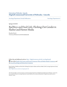 Bad Boys and Final Girls: Fleshing out Gender in Slasher and Horror Media Brandon Bosch University of Nebraska-Lincoln, Bbosch2@Unl.Edu