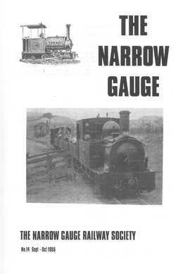 THE NARROW GAUGE RAILWAY SOCIETY ND.14 Sept· Oct 1955 the NARROW GAUGE