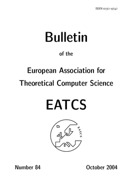 EATCS Bulletin, Number 84, October 2004, Viii+258 Pp