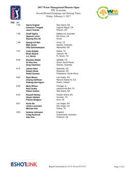 2017 Waste Management Phoenix Open TPC Scottsdale Second Round Groupings and Starting Times Friday, February 3, 2017