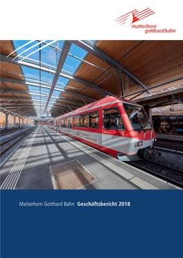 Matterhorn Gotthard Bahn Geschäftsbericht 2018 Das Wichtigste Auf Einen Blick
