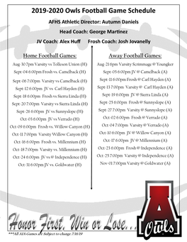 2019-2020 Owls Football Game Schedule AFHS Athletic Director: Autumn Daniels Head Coach: George Martinez JV Coach: Alex Huff Frosh Coach: Josh Jovanelly