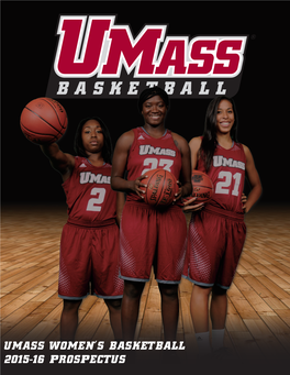 Umass Women's Basketball 2015-16 Prospectus 1 University of Massachusetts Women’S Basketball Headshot Roster