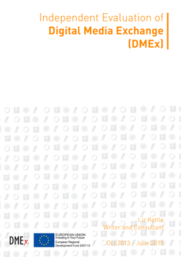 Independent Evaluation of Digital Media Exchange (Dmex)