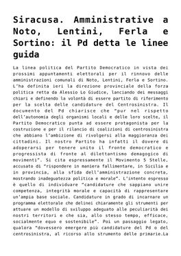 Siracusa. Amministrative a Noto, Lentini, Ferla E Sortino: Il Pd Detta Le Linee Guida