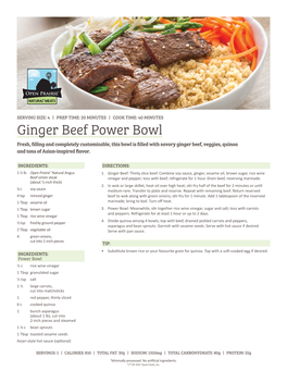 Ginger Beef Power Bowl Fresh, ﬁ Lling and Completely Customizable, This Bowl Is ﬁ Lled with Savory Ginger Beef, Veggies, Quinoa and Tons of Asian-Inspired ﬂ Avor