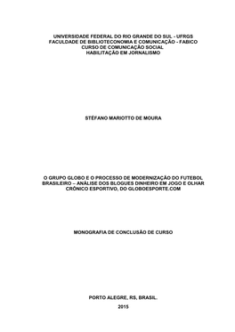 Ufrgs Faculdade De Biblioteconomia E Comunicação - Fabico Curso De Comunicação Social Habilitação Em Jornalismo