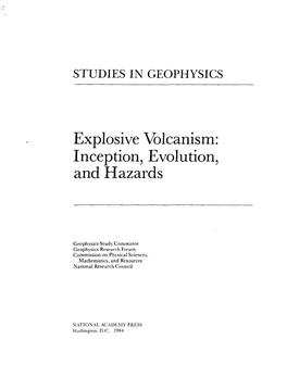 Explosive Volcanism: Inception, Evolution, and Hazards