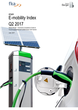 E-Mobility Index Q2 2017 Roland Berger – Automotive Competence Center & Forschungsgesellschaft Kraftfahrwesen Mbh Aachen June 2017