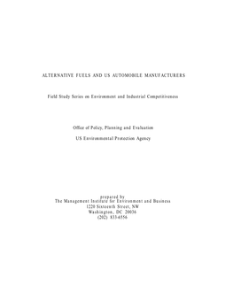 ALTERNATIVE FUELS and US AUTOMOBILE MANUFACTURERS Field Study Series on Environment and Industrial Competitiveness Office Of