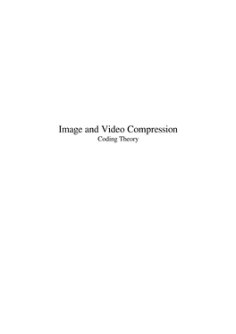 Image and Video Compression Coding Theory Contents