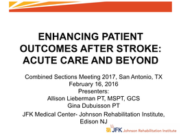 Enhancing Patient Outcomes After Stroke: Acute Care and Beyond