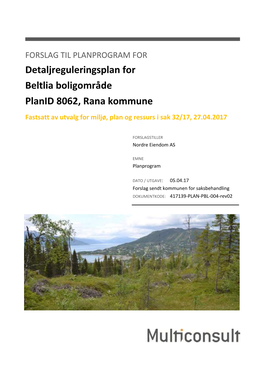 Detaljreguleringsplan for Beltlia Boligområde Planid 8062, Rana Kommune Fastsatt Av Utvalg for Miljø, Plan Og Ressurs I Sak 32/17, 27.04.2017