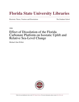 Effect of Dissolution of the Florida Carbonate Platform on Isostatic Uplift and Relative Sea-Level Change Michael Alan Willett