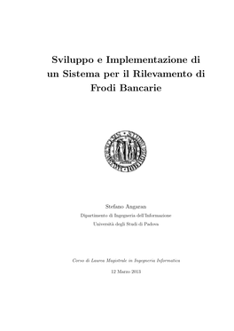 Sviluppo E Implementazione Di Un Sistema Per Il Rilevamento Di Frodi Bancarie