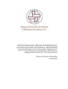 Inventario Del Archivo Parroquial De San Agustín De Hipona, Municipio De Atotonilco El Grande, Hidalgo, Arquidiócesis De Tulancingo