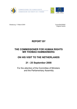 Report by the Commissioner for Human Rights Mr Thomas Hammarberg on His Visit to the Netherlands 21