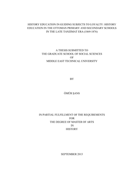 History Education in Guiding Subjects to Loyalty: History Education in the Ottoman Primary and Secondary Schools in the Late Tanzimat Era (1869-1876)