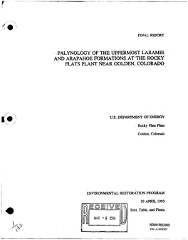 PALYNOLOGY of the UPPERMOST LARAMIE and ARAPAHOE FOI&Lations at ‘TEE ROCKY FLATS PLANT Mar GOLDEN, COLORADO