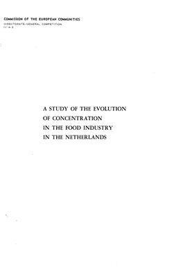 A STUDY of the EVOLUTION of CONCENTRATION in the FOOD INDUSTRY in the NETHERLANDS Y3tf.[·~S T O)(6·0) ..J­ C.,Tp'f (Bo)