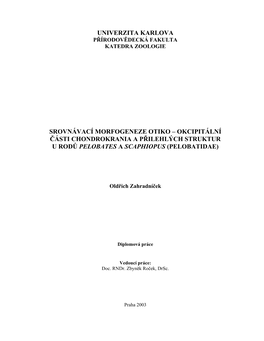 Srovnávací Morfogeneze Otiko – Okcipitální Části Chondrokrania a Přilehlých Struktur U Rodů Pelobates a Scaphiopus (Pelobatidae)
