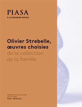 Olivier Strebelle, Œuvres Choisies De La Collection De La Famille