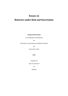 Essays on Behavior Under Risk and Uncertainty