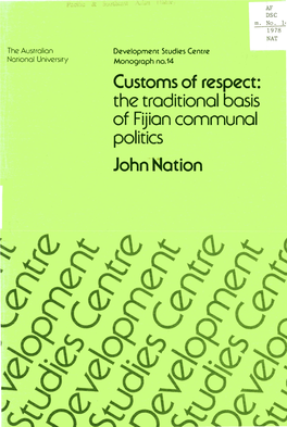 Customs of Respect: the Traditional Basis of Fijian Communal Politics John Nation Customs of Respect