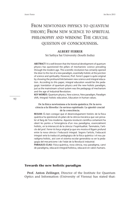 From Newtonian Physics to Quantum Theory; from New Science to Spiritual Philosophy and Wisdom: the Crucial Question of Consciousness